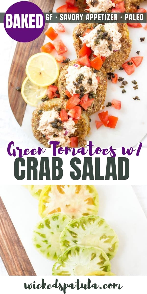 Baked Green Tomatoes With Crab Salad + Fried Capers - Pinterest image