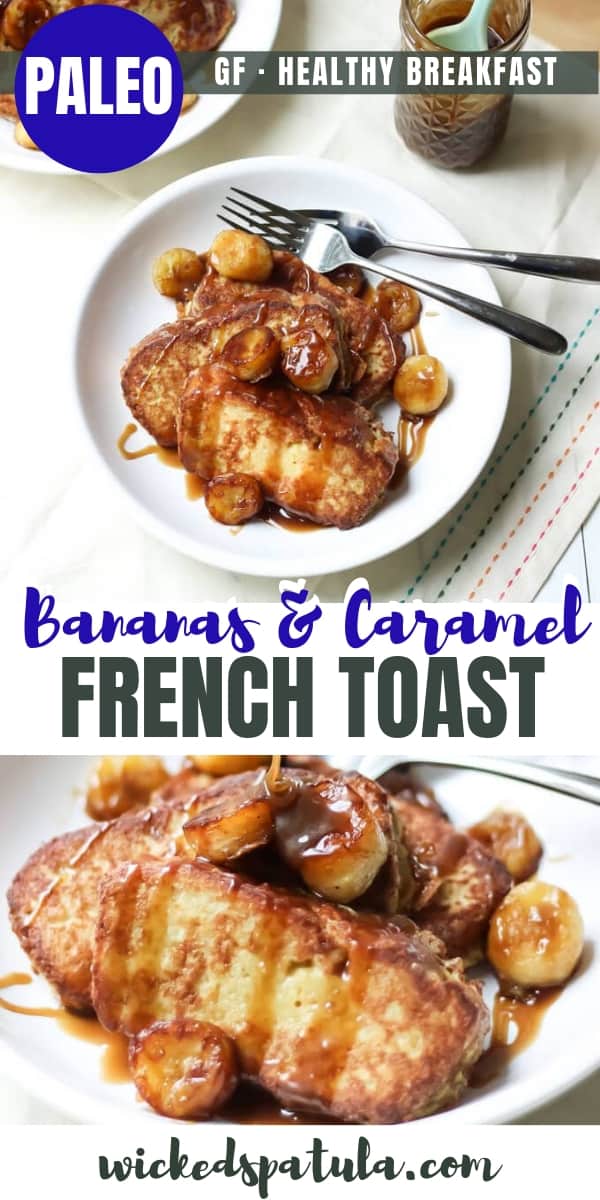 Paleo French Toast With Fried Bananas And Salted Coconut Caramel - Pinterest image